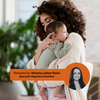 Pregnancy and early life: The first 1000 days (Part 2)